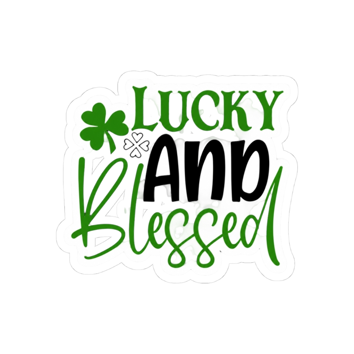 Lucky And Blessd Irish St Patricks Day